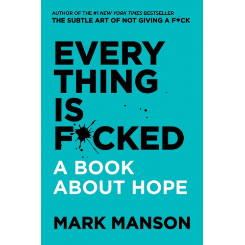 Mark Manson - Everything Is F*cked