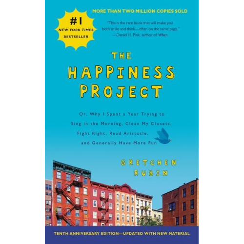 Gretchen Rubin - Happiness Project. The 10th Anniversary Edition