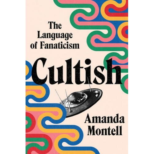 Amanda Montell - Cultish