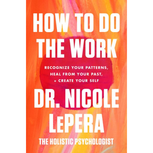 Nicole LePera - How to Do the Work