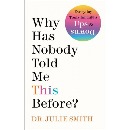 Julie Smith - Why Has Nobody Told Me This Before?