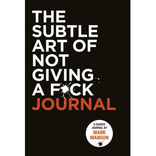 Mark Manson - The Subtle Art of Not Giving a F*ck Journal