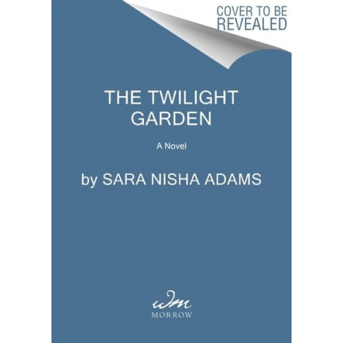 Sara Nisha Adams - The Twilight Garden