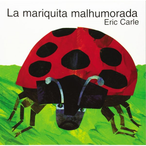 Eric Carle - La Mariquita Malhumorada