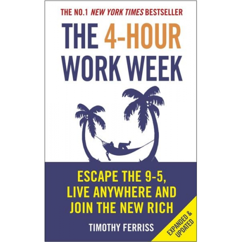 Timothy Ferriss - The 4-Hour Work Week