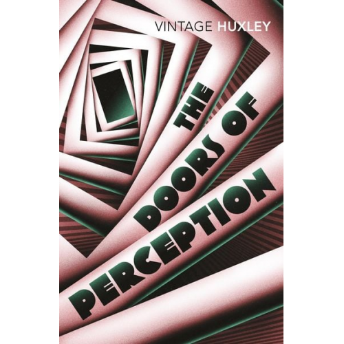Aldous Huxley - The Doors of Perception