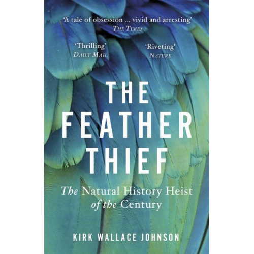 Kirk Wallace Johnson - The Feather Thief