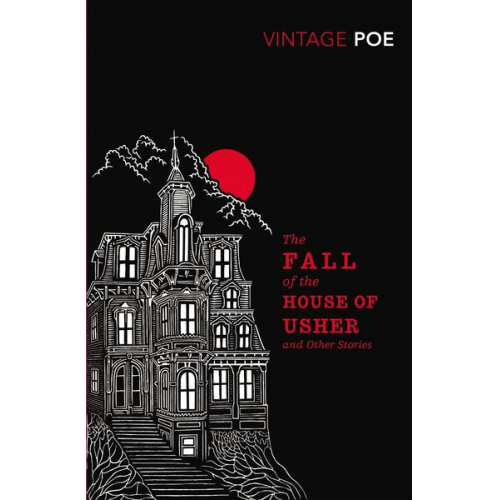 Edgar Allan Poe - The Fall of the House of Usher and Other Stories