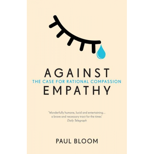 Paul Bloom - Against Empathy