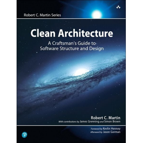 Robert Martin Robert C. Martin - Clean Architecture: A Craftsman's Guide to Software Structure and Design