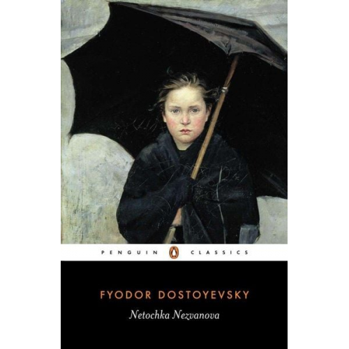 Fyodor Dostoyevsky - Netochka Nezvanova