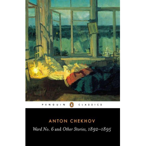 Anton Chekhov - Ward No. 6 and Other Stories, 1892-1895