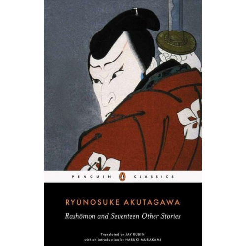 Ryunosuke Akutagawa - Rashomon and Seventeen Other Stories