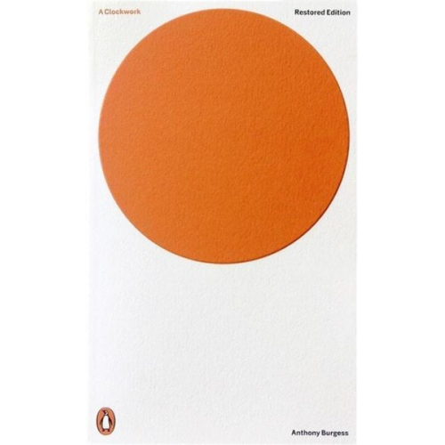 Anthony Burgess - A Clockwork Orange. Critical Edition