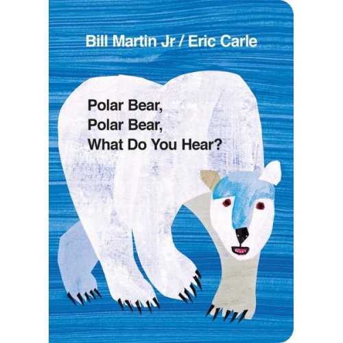 Eric Carle Bill Martin Jr - Polar Bear, Polar Bear, What Do You Hear?