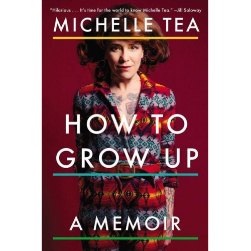 Michelle Tea - How to Grow Up