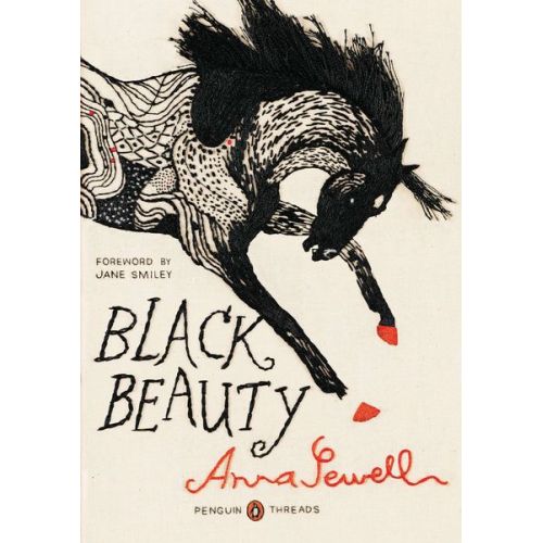 Anna Sewell - Black Beauty: (Penguin Classics Deluxe Edition)