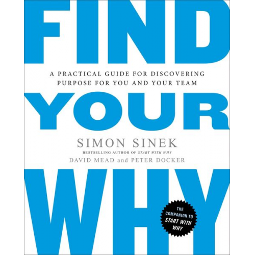 Simon Sinek David Mead Peter Docker - Find Your Why
