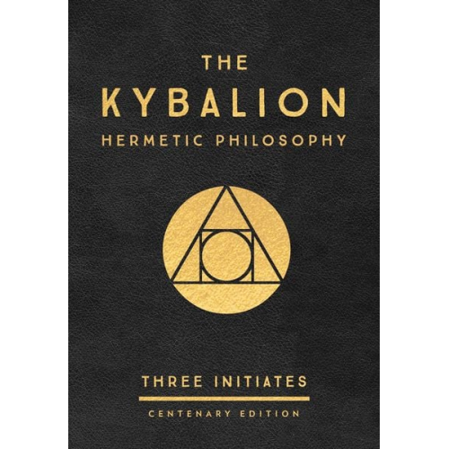 Three Initiates - The Kybalion: Centenary Edition