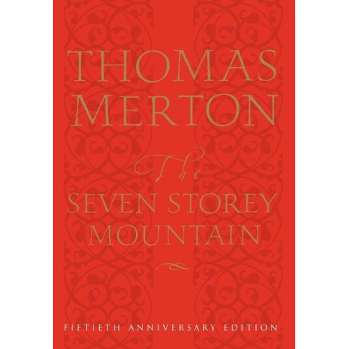 Thomas Merton - The Seven Storey Mountain
