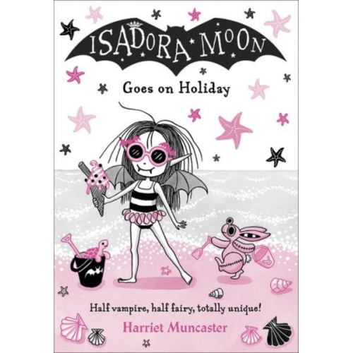 Harriet Muncaster - Isadora Moon Goes on Holiday