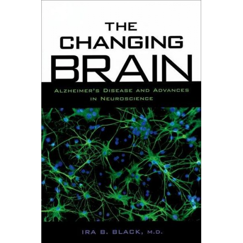 Ira B. Black - The Changing Brain