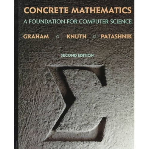 Ronald Graham Donald Knuth Oren Patashnik - Concrete Mathematics