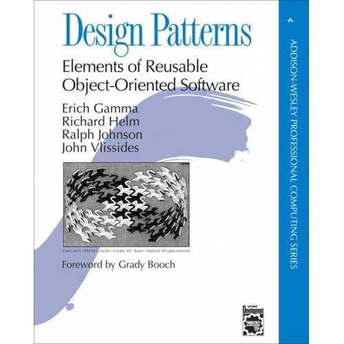 Erich Gamma Richard Helm Ralph Johnson John Vlissides - Design Patterns