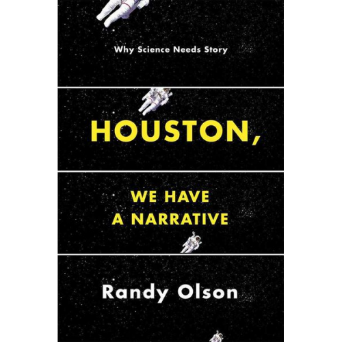 Randy Olson - Houston, We Have a Narrative