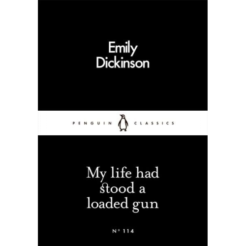 Emily Dickinson - My Life Had Stood a Loaded Gun