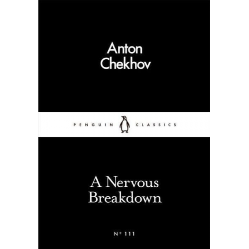 Anton Chekhov - A Nervous Breakdown