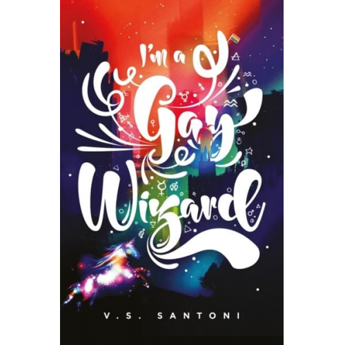 V. S. Santoni - I'm a Gay Wizard