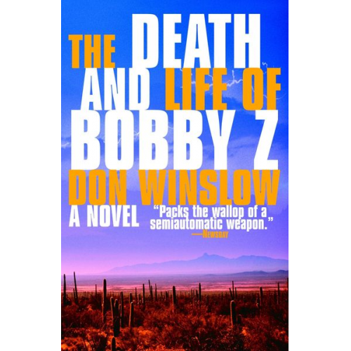 Don Winslow - The Death and Life of Bobby Z