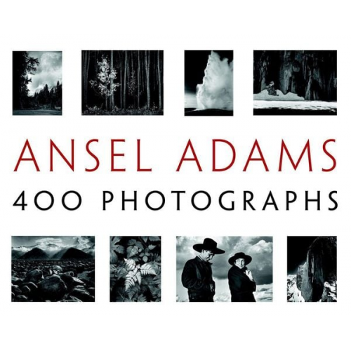 Ansel Adams - Ansel Adams' 400 Photographs