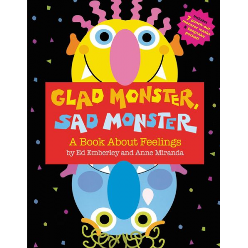 Ed Emberley Anne Miranda - Glad Monster, Sad Monster