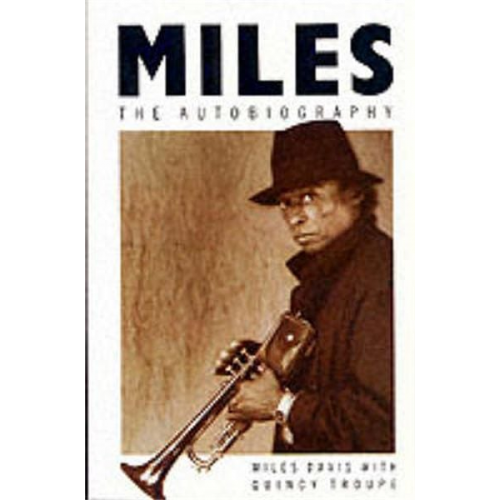 Miles Davis Quincy Troupe - Miles. The Autobiography