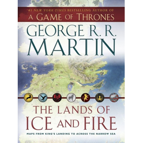 George R.R. Martin - The Lands of Ice and Fire (A Game of Thrones)