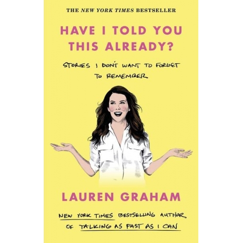 Lauren Graham - Have I Told You This Already?