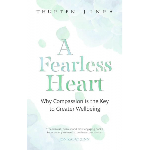 Thupten Jinpa - A Fearless Heart