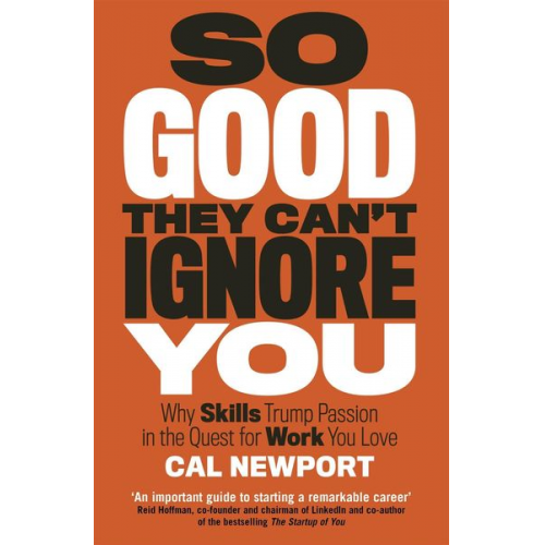 Cal Newport - So Good They Can't Ignore You