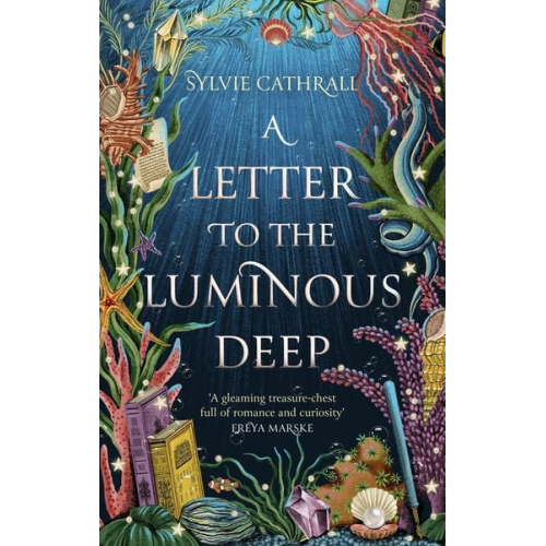 Sylvie Cathrall - A Letter to the Luminous Deep