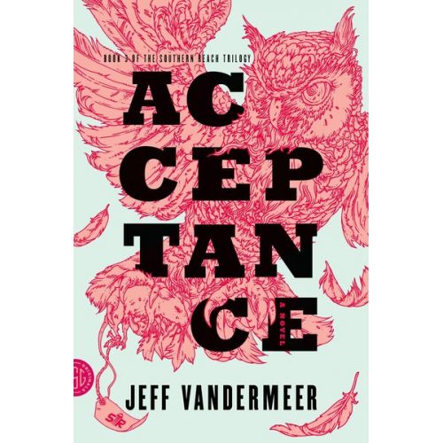 Jeff VanderMeer - Southern Reach Trilogy 3. Acceptance