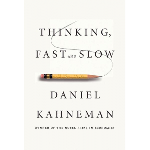 Daniel Kahneman - Thinking, Fast and Slow