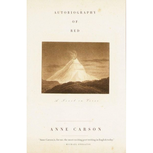 Anne Carson - Autobiography of Red: A Novel in Verse