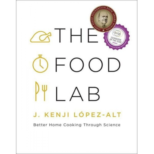 J. Kenji Lopez-Alt - The Food Lab