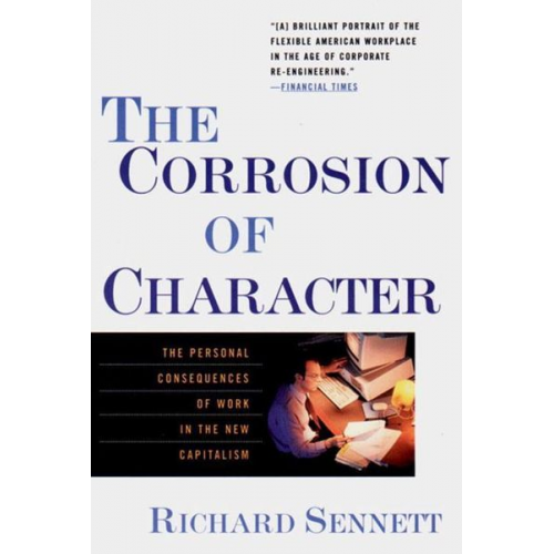 Richard Sennett - The Corrosion of Character