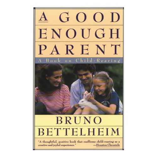 Bruno Bettelheim - Good Enough Parent