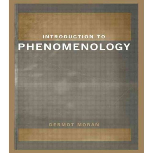 Dermot Moran - Introduction to Phenomenology