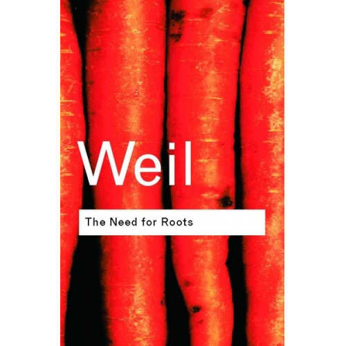 Simone Weil - The Need for Roots