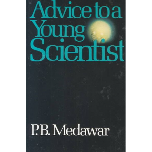 P. B. Medawar - Advice to a Young Scientist